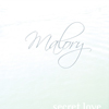 Malory - Secret Love